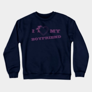 I Love My Boyfriend Purple Crewneck Sweatshirt